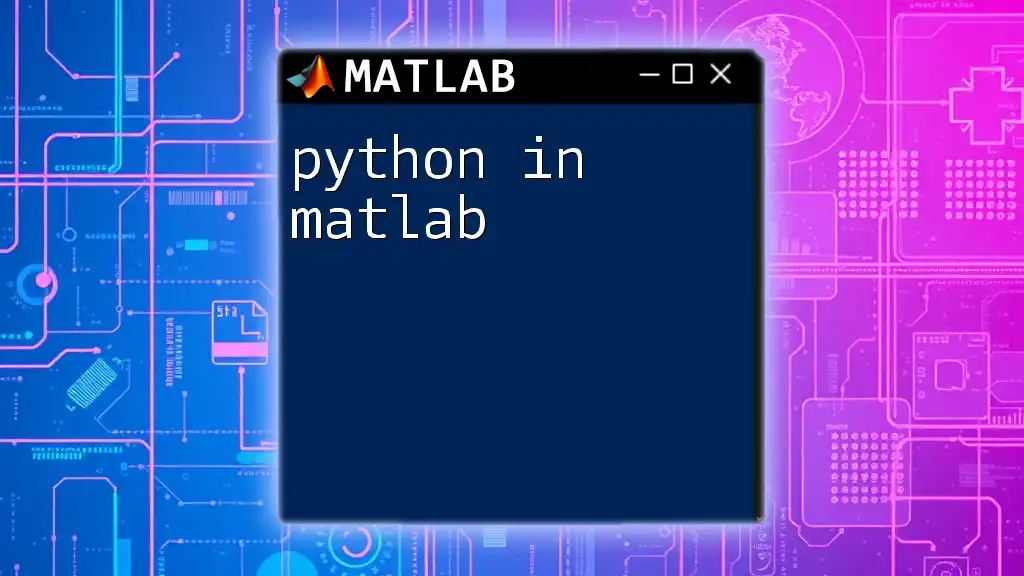 Mastering Python in Matlab: A Quick Guide