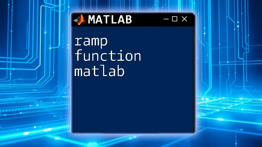 Ramp Function in Matlab: A Quick Guide to Usage