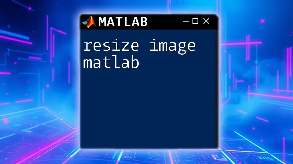 Resize Image in Matlab: A Quick How-To Guide