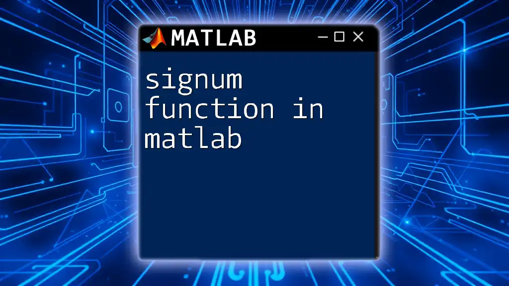 Signum Function in Matlab: A Quick Guide