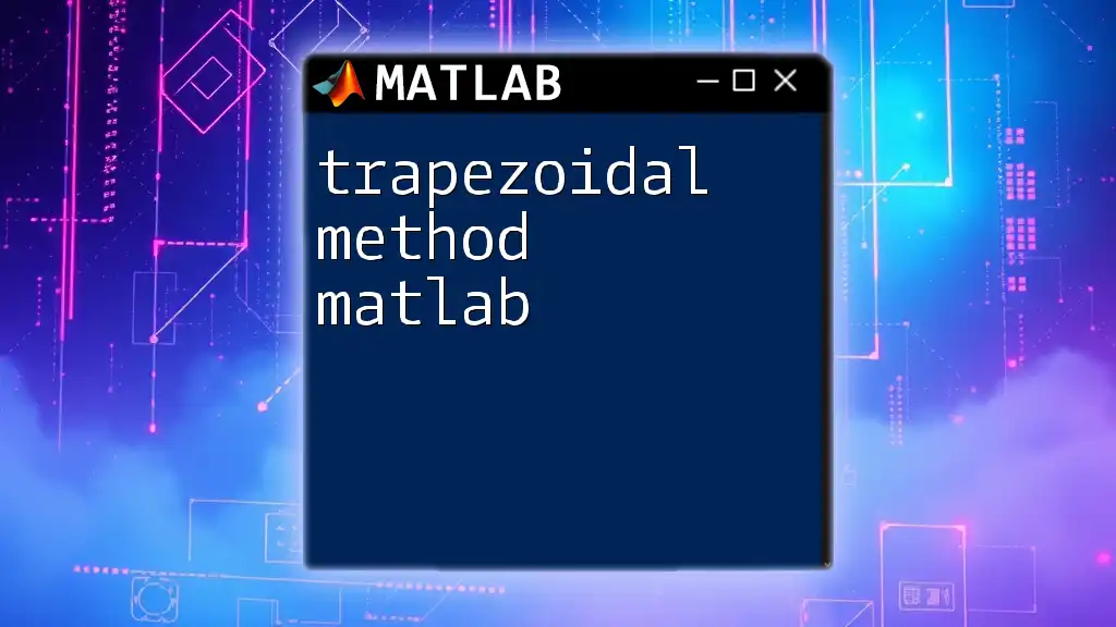 Trapezoidal Method in Matlab: A Quick Guide