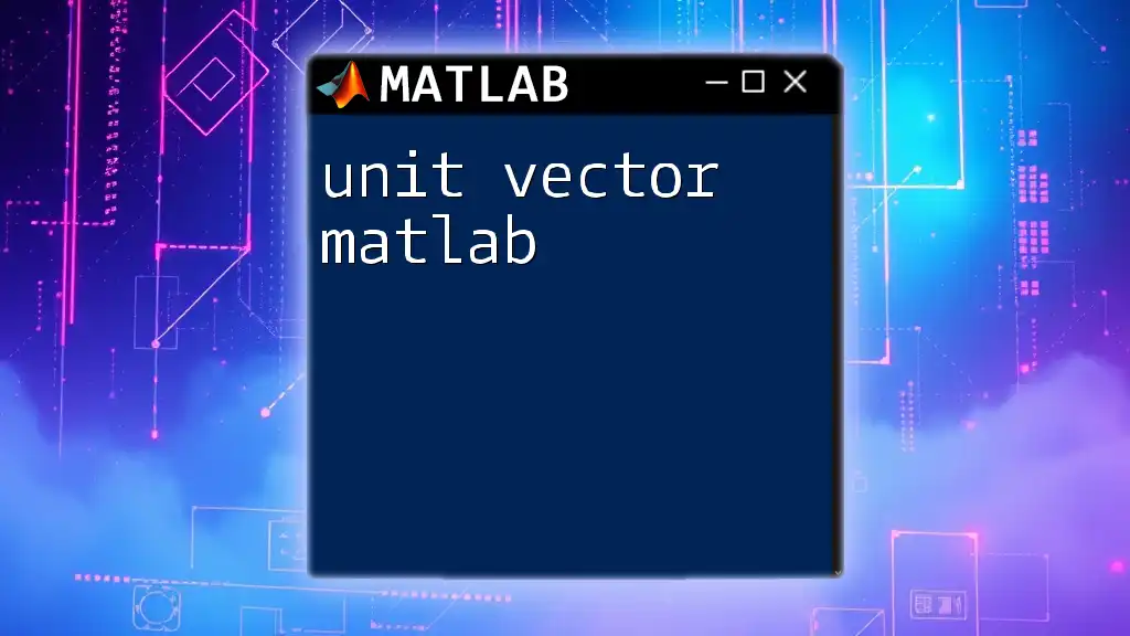 Unit Vector Matlab: A Quick Guide to Mastery