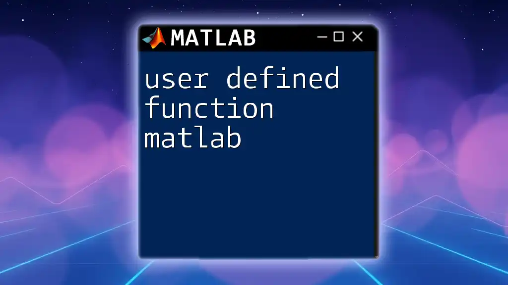 User Defined Function in Matlab: A Quick Guide